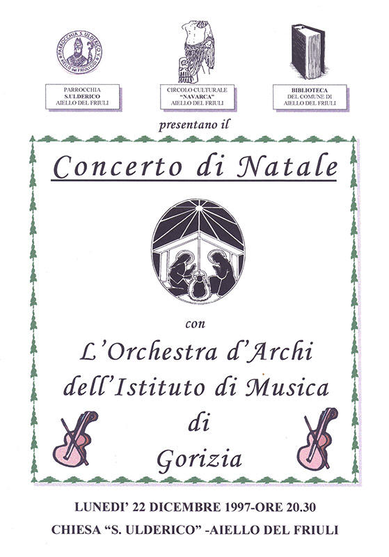 Iniziativa del 22 dicembre 1997: Concerto di Natale con l'orchestra d'archi dell'istituto di musica di Gorizia