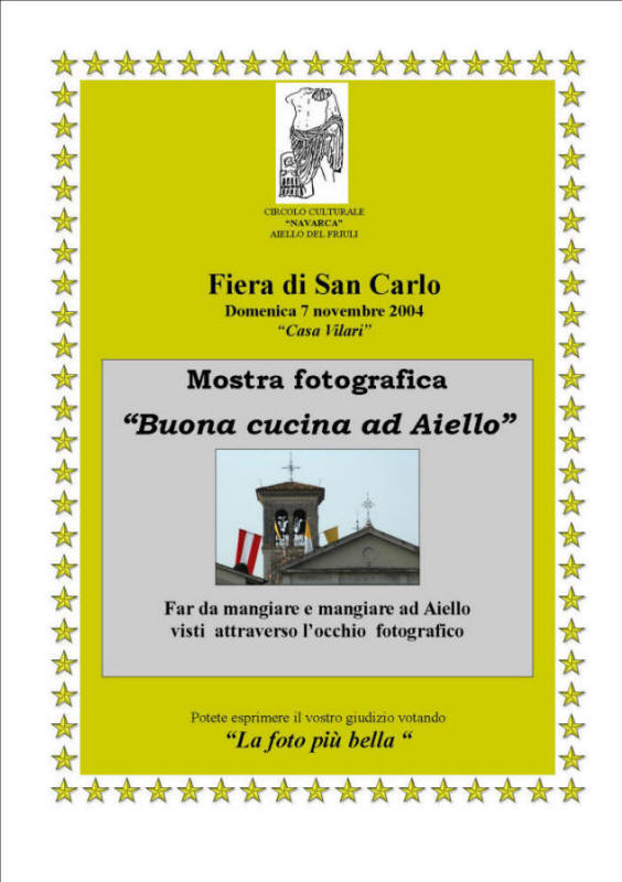 Iniziativa del 7 novembre 2004: Mostra fotografica dal titolo: "Buona cucina ad Aiello"  nel contesto della fiera di San Carlo