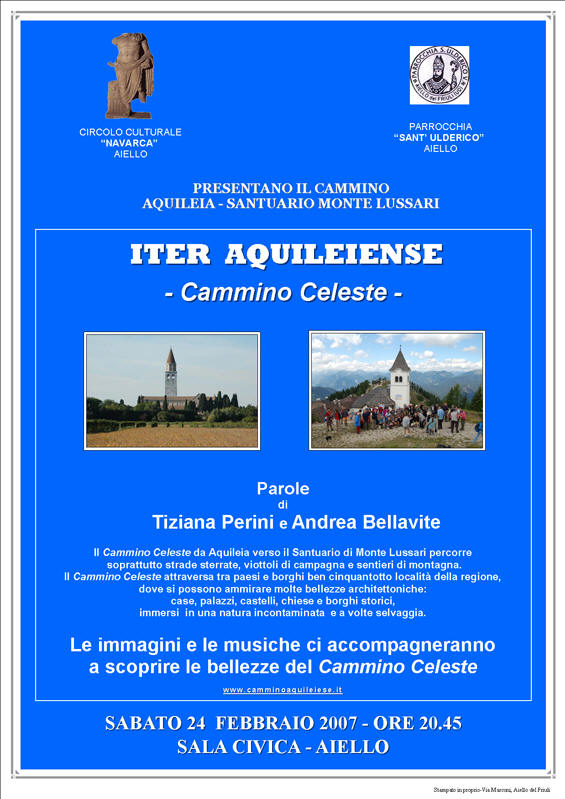 Iniziativa del 24 febbraio 2007: Presentazione del Cammino Celeste: da Aquileia al Monte Lussari