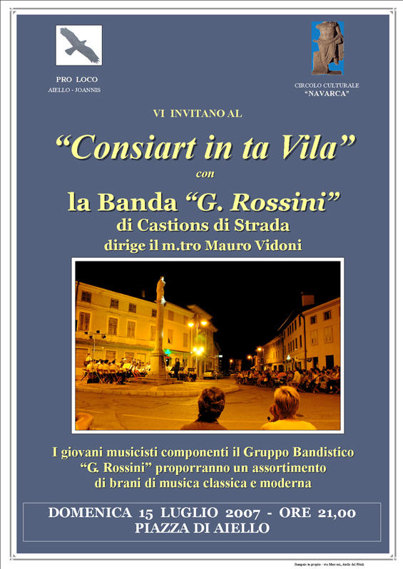 Iniziativa del 15 luglio 2007: Concerto in piazza ad Aiello con la banda G.Rossini di Castions di Strada
