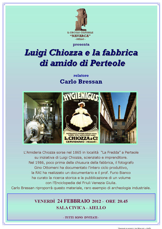 Iniziativa del 24 febbraio 2012: Luigi Chiozza e la fabbrica di amido di Perteole