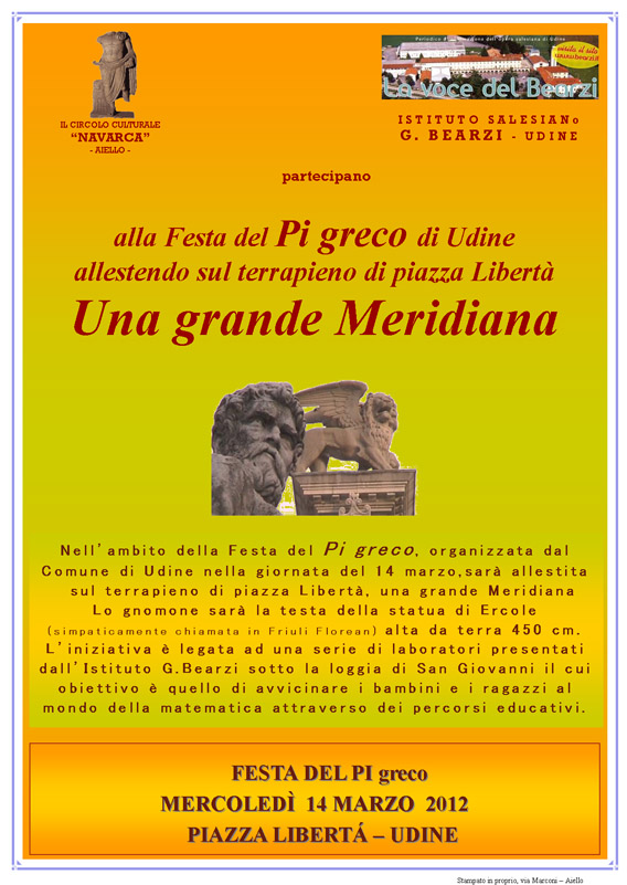 Iniziativa del 14 marzo 2012: alla Festa del PiGrego di Udine viene allestita una grande meridiana temporanea in piazza Libert