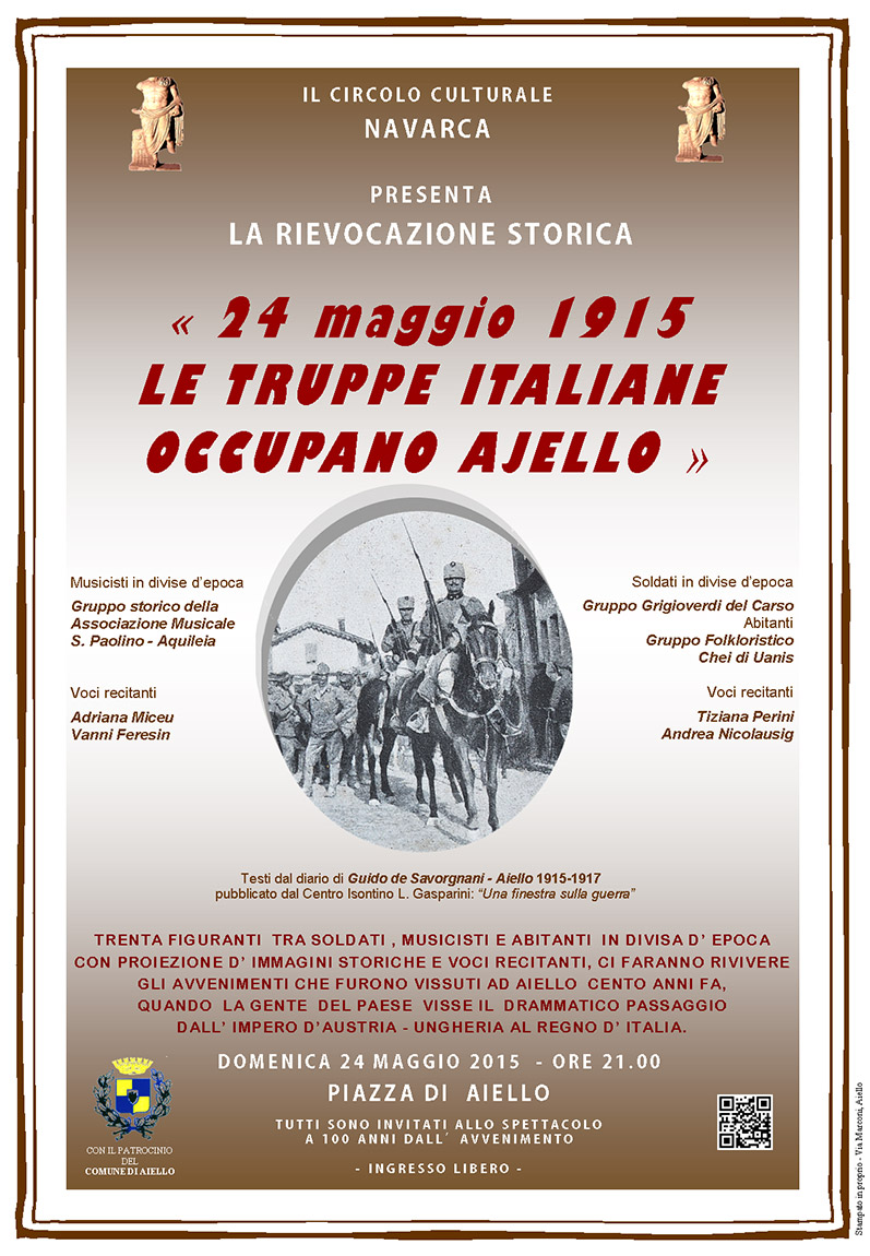 Iniziativa del 24 maggio 2015: rievocazione storica del 24 maggio 1915 "Le truppe italiane occupano Ajello"