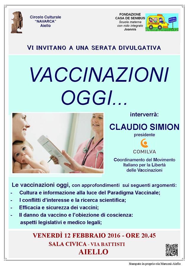 Iniziativa del 12 febbraio 2016: serata divulgativa sulle vaccinazioni con Claudio Simion, presidente del coordinamento del movimento italiano per la libert delle vaccinazioni