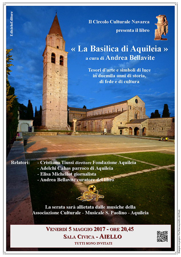 Iniziativa del 5 maggio 2017: presentazione del libro "La basilica di Aquileia" di Andrea Bellavite